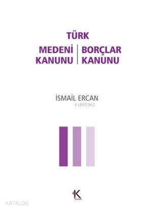 Türk Medeni Kanunu - Türk Borçlar Kanunu
