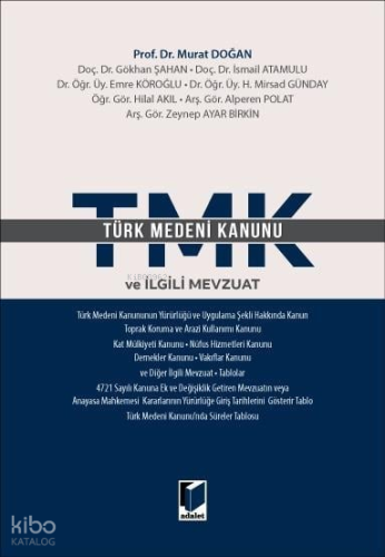 Türk Medenî Kanunu ve İlgili Mevzuat | Murat Doğan | Adalet Yayınevi