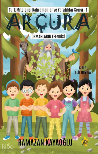 Türk Mitolojisi Kahramanlar ve Yaratıklar Serisi-1 - Arçura ;Ormanların Efendisi