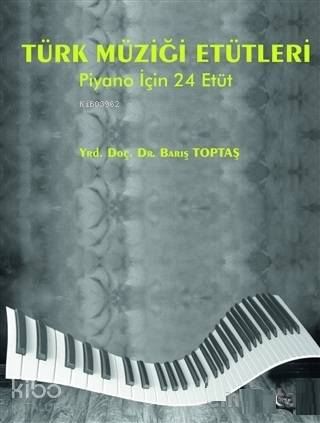 Türk Müziği Etütleri Piyano İçin 24 Etüt