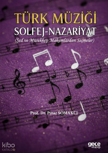 Türk Müziği Solfej - Nazariyat;Şed ve Mürekkep Makamlardan Seçmeler