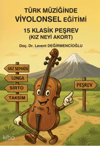 Türk Müziğinde Viyolonsel Eğitimi  ;15 Klasik Perşev (Kız Neyi Akort)
