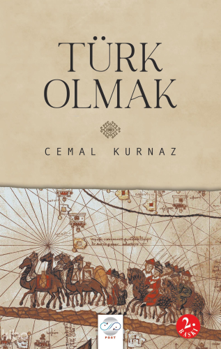 Türk Olmak | Cemal Kurnaz | Post Yayınevi