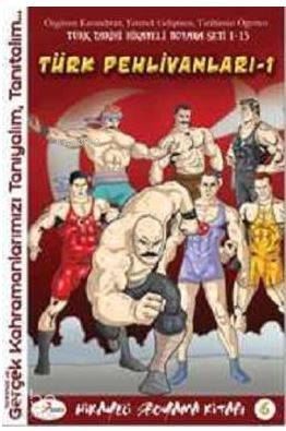Türk Pehlivanları -1 / Hikayeli Boyama Kitabı -6