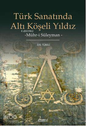 Türk Sanatında Altı Köşeli Yıldız Mühr-i Süleyman