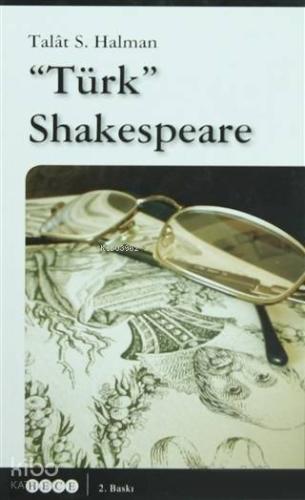 Türk Shakespeare Shakespeare'in Dünyasında Kahramalar ve Soytarılar