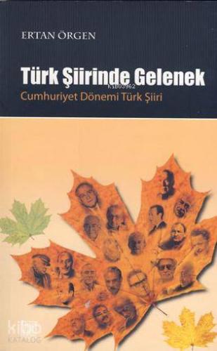 Türk Şiirinde Gelenek; Cumhuriyet Dönemi Türk Şiiri