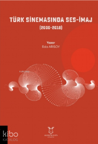 Türk Sinemasında Ses-İmaj (2000-2018)