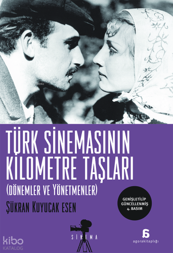 Türk Sinemasının Kilometre Taşları | Şükran Kuyucak Esen | Agora Kitap
