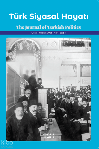 Türk Siyasal Hayatı Dergisi 1. Sayı (Ocak - Haziran 2026)