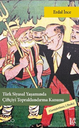 Türk Siyasal Yaşamında Çiftçiyi Topraklandırma Kanunu