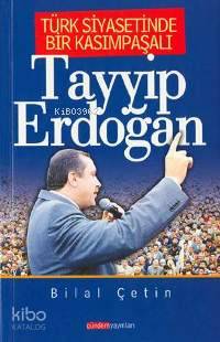 Türk Siyasetinde Bir Kasımpaşalı; Tayyip Erdoğan