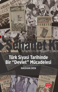 Türk Siyasi Tarihinde Bir “Devlet” Mücadelesi | Nagihan Eren | Nobel B