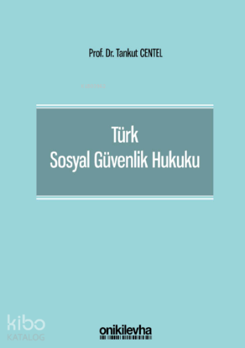Türk Sosyal Güvenlik Hukuku