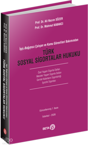 Türk Sosyal Sigortalar Hukuku | Ali Nazım Sözer | Beta Akademik