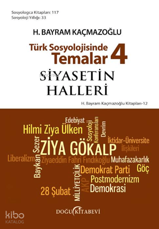 Türk Sosyolojisinde Temalar 4: Siyasetin Halleri | H. Bayram Kaçmazoğl