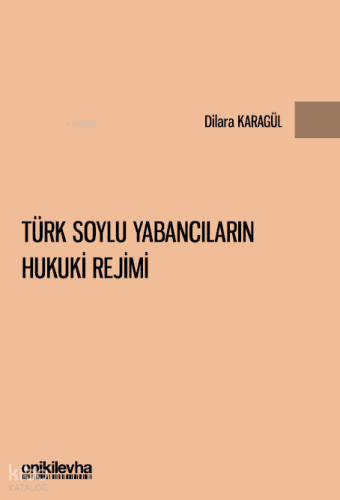 Türk Soylu Yabancıların Hukuki Rejimi