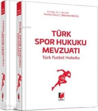 Türk Spor Hukuku Mevzuatı (2 Cilt Takım); Türk Futbol Hukuku