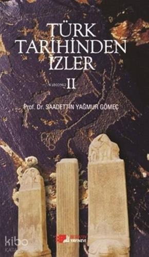 Türk Tarihinden İzler II