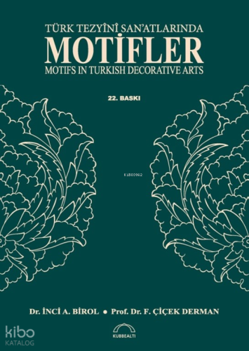 Türk Tezyini Sanatlarında Motifler;Motifs in Turkish Decorative Arts