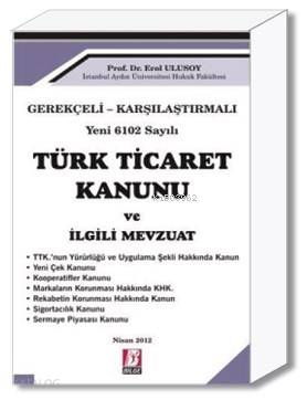 Türk Ticaret Kanunu ve İlgili Mevzuat | Erol Ulusoy | Bilge Yayınevi -
