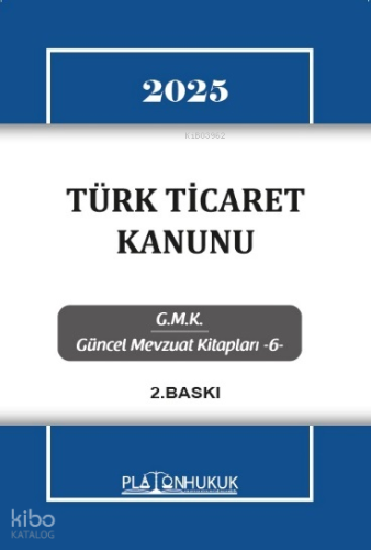 Türk Ticaret Kanunu | Kolektif | Platon Hukuk Yayınevi