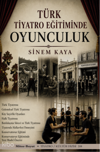 Türk Tiyatro Eğitiminde Oyunculuk | Sinem Kaya | Mitos Boyut Yayınları