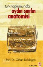 Türk Toplumunda Aydın Sınıfın Anatomisi