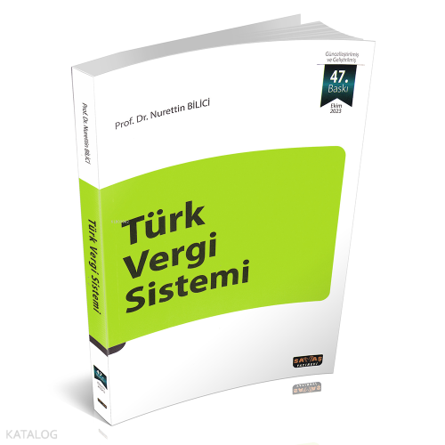 Türk Vergi Sistemi;Vergi Hukuku | Nurettin Bilici | Savaş Yayınevi