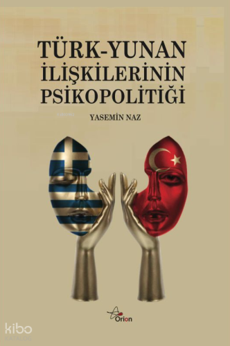 Türk-Yunan İlişkilerinin Psikopolitiği