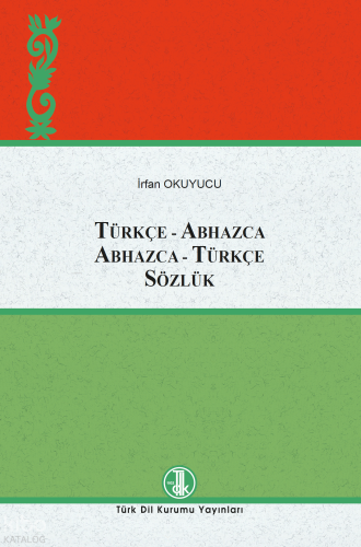 Türkçe - Abhazca Abhazca–Türkçe Sözlük