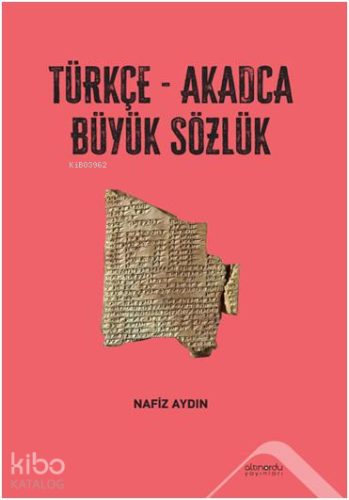 Türkçe-Akadca Büyük Sözlük