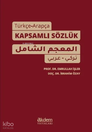 Türkçe-Arapça Kapsamlı Sözlük | Emrullah İşler | Akdem Yayınları