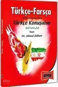 Türkçe - Farsça Gramer ve Konuşma: Temel Türkçe Konuşalım | Ahmad Jabb