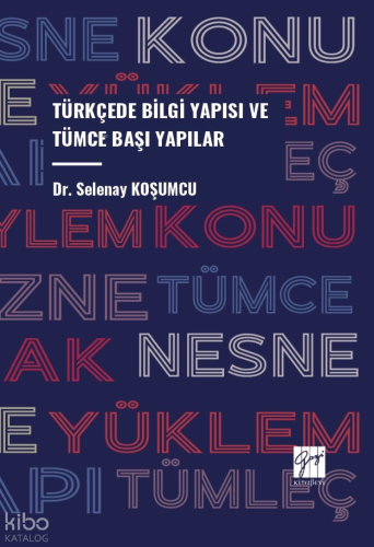 Türkçede Bilgi Yapısı Ve Tümce Başı Yapılar