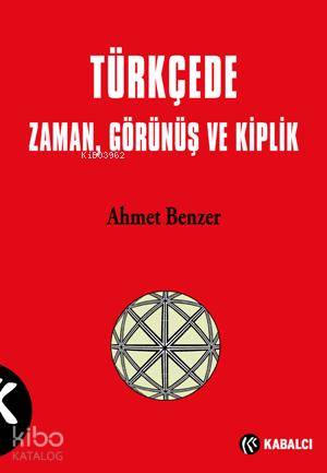 Türkçe'de Zaman, Görünüş ve Kiplik