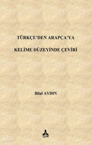 Türkçe'den Arapça'ya Kelime Düzeyinde Çeviri