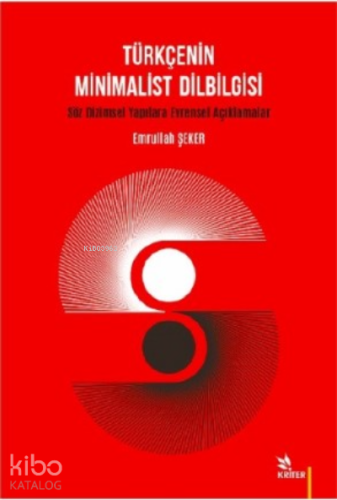 Türkçenin Minimalist Dilbilgisi ;Söz Dizimsel Yapılara Evrensel Açıklamalar