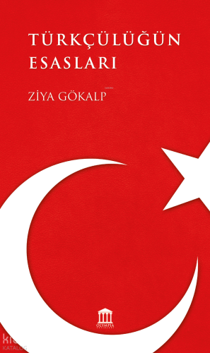 Türkçülüğün Esasları | Ziya Gökalp | Kriminal Kitaplar