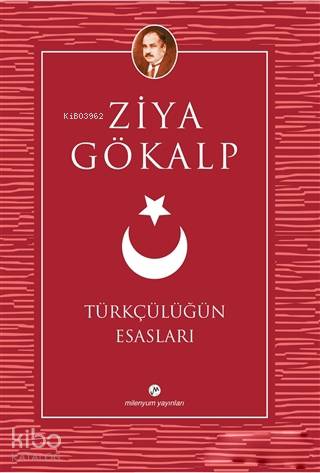 Türkçülüğün Esasları | Ziya Gökalp | Milenyum Yayınları