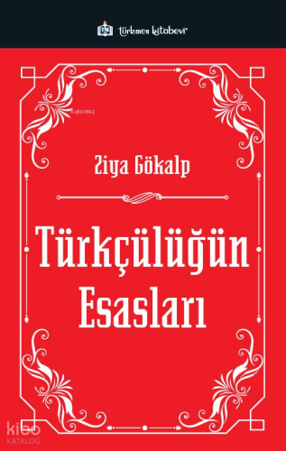 Türkçülüğün Esasları | Ziya Gökalp | Türkmen Kitabevi