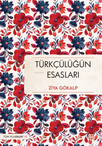 Türkçülüğün Esasları | Ziya Gökalp | Dokuz Yayınları