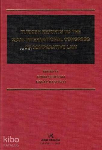 Turkish Reports To The XIXth International Congress Of Comparative Law