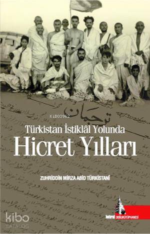 Türkistan İstiklal Yolunda Hicret Yılları