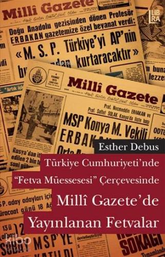 Türkiye Cumhuriyeti'nde "Fetva Müessesesi" Çerçevesinde Milli Gazete'de Yayınlanan Fetvalar