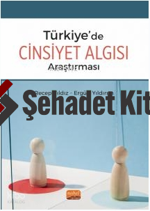 Türkiye’de Cinsiyet Algısı Araştırması | Ergün Yıldırım | Nobel Bilims