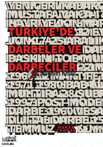 Türkiye’de Darbeler ve Darbeciler