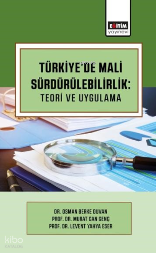 Türkiye’de Mali Sürdürülebilirlik: Teori ve Uygulama | Osman Berke Duv