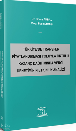 Türkiye’de Transfer Fiyatlandırması Yoluyla Örtülü Kazanç Dağıtımında 