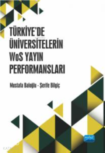 Türkiye’de Üniversitelerin WoS Yayın Performansları | Mustafa Baloğlu 